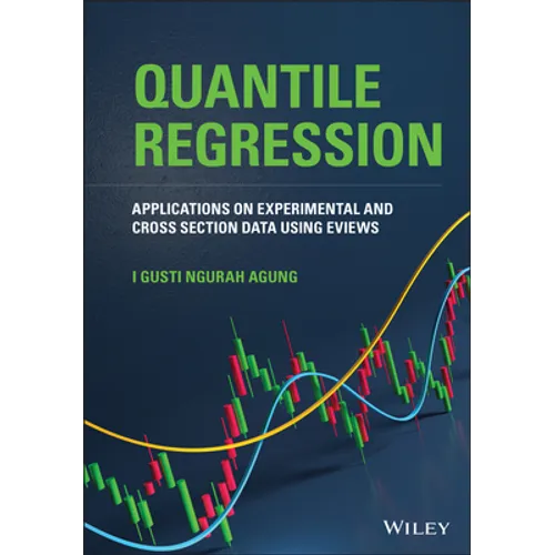 Quantile Regression: Applications on Experimental and Cross Section Data Using Eviews - Hardcover