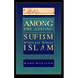 Among The Sleeping: Sufism Within And Without Islam - Paperback