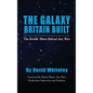 The Galaxy Britain Built - The British Talent Behind Star Wars (hardback) - Hardcover