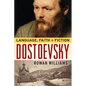 Dostoevsky: Language, Faith, and Fiction - Paperback