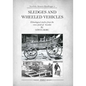 Sledges and Wheeled Vehicles: Ethnological studies from the view-point of Sweden - Paperback