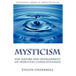 Mysticism: The Nature and Development of Spiritual Consciousness - Paperback