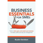Business Essentials for SMEs: Tools to Start, Grow, and Sustain Your Business for Better Profits and Easy Tax Management - Paperback
