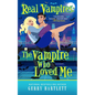 Real Vampires: The Vampire Who Loved Me - Paperback
