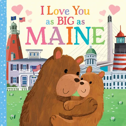 I Love You as Big as Maine - Board Book