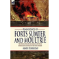 Reminiscences of Forts Sumter and Moultrie: the Opening Phase of the American Civil War as Experienced by an Officer of the Union Artillery - Hardcover