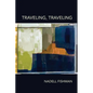Traveling, Traveling - Paperback
