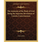 The Anatomy of the Body of God Being the Supreme Revelation of Cosmic Consciousness - Paperback