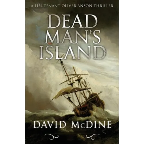 Dead Man's Island: A Lieutenant Oliver Anson Thriller - Paperback
