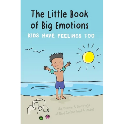 The Little Book of Big Emotions: Kids Have Feelings Too - Paperback