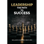Leadership, The Path to Success - Paperback
