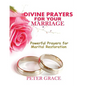 Divine Prayers for my Marriage: Powerful prayers for marital restoration - Paperback