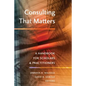 Consulting That Matters: A Handbook for Scholars and Practitioners - Paperback