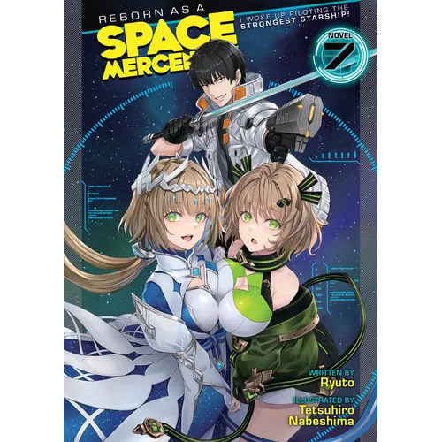 Reborn as a Space Mercenary: I Woke Up Piloting the Strongest Starship! (Light Novel) Vol. 7 - Paperback