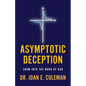 Asymptotic Deception: Zoom into the Word of God - Paperback