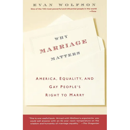 Why Marriage Matters: America, Equality, and Gay People's Right to Marry - Paperback
