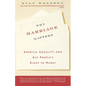 Why Marriage Matters: America, Equality, and Gay People's Right to Marry - Paperback