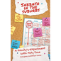 Sabbath in the Suburbs: A Family's Experiment with Holy Time - Paperback