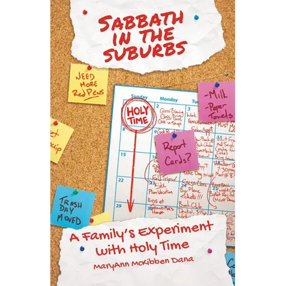Sabbath in the Suburbs: A Family's Experiment with Holy Time - Paperback