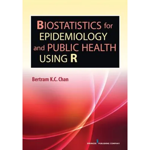Biostatistics for Epidemiology and Public Health Using R - Paperback
