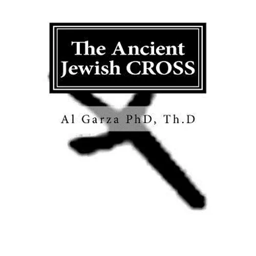 The Ancient Jewish CROSS - Paperback
