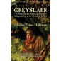 Greyslaer: A Novel of the American War of Independence in the Mohawk Valley-Complete-All 6 Books in 1 Volume - Paperback