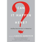Can It Happen Here?: Authoritarianism in America - Paperback