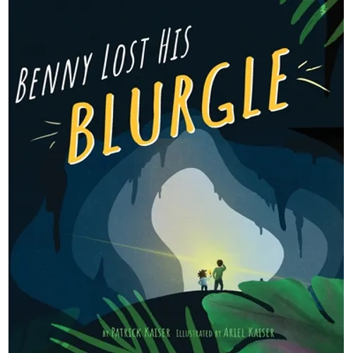 Benny Lost His Blurgle - Hardcover