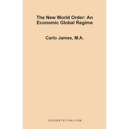 The New World Order: An Economic Global Regime - Paperback