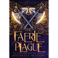 The Faerie Plague - Hardcover