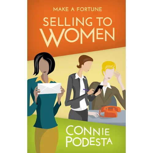 Make a Fortune Selling to Women: Selling to Men (2ND EDITION) - Paperback