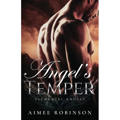 Angel's Temper: A Paranormal Angel Romance - Paperback