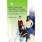 How to Find Work That Works for People with Asperger Syndrome: The Ultimate Guide for Getting People with Asperger Syndrome Into the Workplace (and Ke - Paperback
