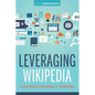 Leveraging Wikipedia: Connecting Communities of Knowledge - Paperback