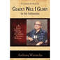 Gladly Will I Glory In My Infirmities - Paperback