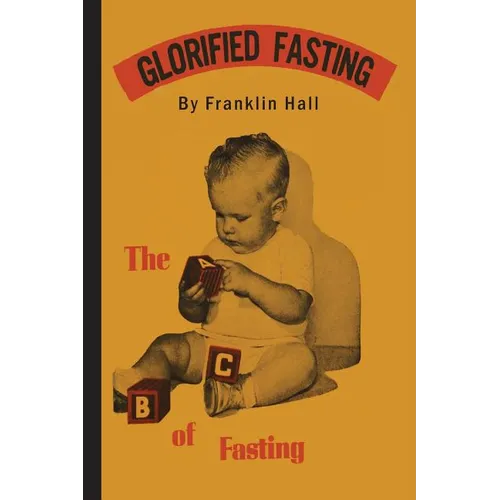 Glorified Fasting: The Abc of Fasting - Paperback