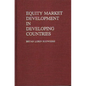 Equity Market Development in Developing Countries - Hardcover