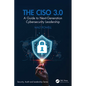 The Ciso 3.0: A Guide to Next-Generation Cybersecurity Leadership - Paperback