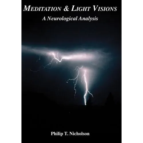 Meditation & Light Visions: A Neurological Analysis - Paperback