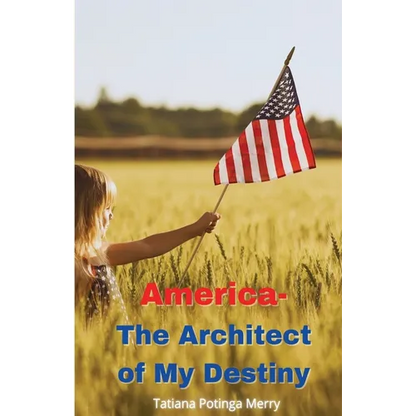 America - The Architect of My Destiny - Paperback