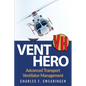 Vent Hero: Advanced Transport Ventilator Management - Paperback