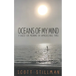 Oceans Of My Mind: A Quest For Meaning In Unpredictable Times - Paperback