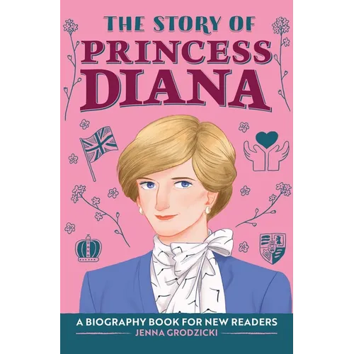 The Story of Princess Diana: A Biography Book for Young Readers - Hardcover