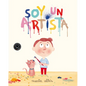 Soy Un Artista / I Am an Artist - Hardcover