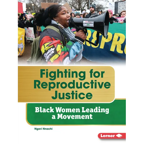 Fighting for Reproductive Justice: Black Women Leading a Movement - Paperback