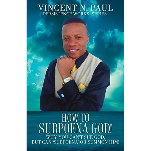 How to Subpoena God! - Paperback