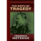 The Birth of Tragedy or Hellenism and Pessimism - Paperback