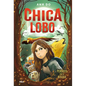 Chica Lobo / Into the Wild: Wolf Girl 1 - Hardcover