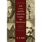 Jack Lewis and His American Cousin, Nat Hawthorne: A Study of Instructive Affinities - Hardcover