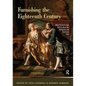 Furnishing the Eighteenth Century: What Furniture Can Tell Us about the European and American Past - Paperback